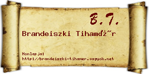Brandeiszki Tihamér névjegykártya