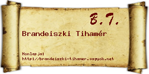 Brandeiszki Tihamér névjegykártya